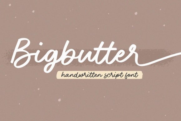 Bigbutter: A Script Handwritten Font That Feels Like Your Own Handwriting